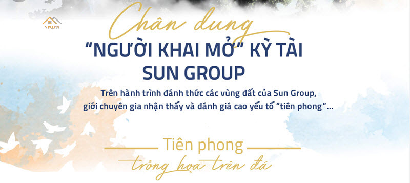 Ch&acirc;n dung người khai mở kỳ t&agrave;i Sun Group